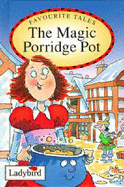 The Magic Porridge Pot: Based on a Traditional Folk Tale - Stimson, Joan