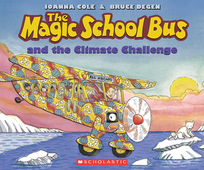 The Magic School Bus and the Climate Challenge - Cole, Joanna