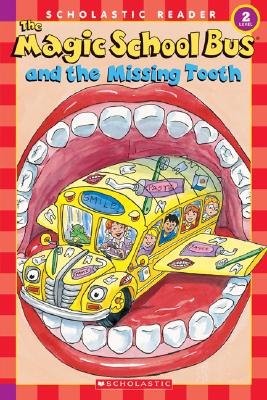 The Magic School Bus and the Missing Tooth - Lane, Jeanette