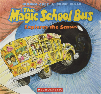 The Magic School Bus Explores the Senses - Cole, Joanna