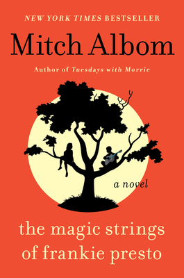 The Magic Strings of Frankie Presto - Albom, Mitch