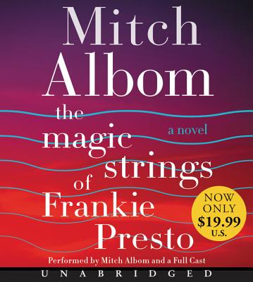 The Magic Strings of Frankie Presto - Albom, Mitch (Read by), and Stanley, Paul (Read by), and Guidall, George (Read by)