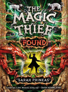 The Magic Thief: Found: Book Three in The Magic Thief Trilogy