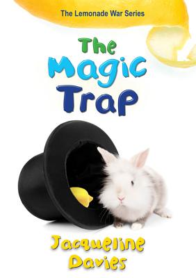 The Magic Trap, 5 - Davies, Jacqueline, Ms.