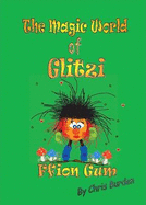 The Magic World of Glitzi: Ffion Gum