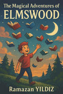 The Magical Adventures of Elmswood