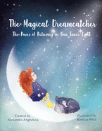 The Magical Dreamcatcher: The Power of Believing in Your Inner Light