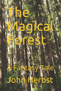 The Magical Forest: A Fantasy Tale