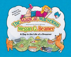 The Magical, Marvelous Megan G. Beamer: A Day in the Life of a Dreamer