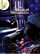 The Magical Moonballs - Seeley, Laura L