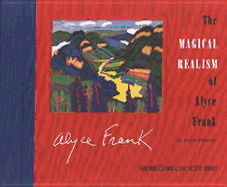 The Magical Realism of Alyce Frank