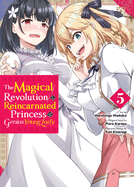 The Magical Revolution of the Reincarnated Princess and the Genius Young Lady, Vol. 2 (Novel)