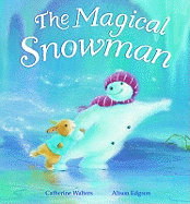 The Magical Snowman