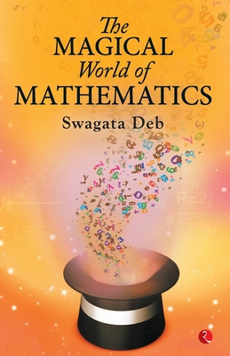 The Magical World of Mathematics - Deb, Swagata