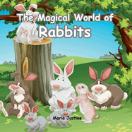 The Magical World of Rabbits