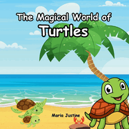 The Magical World of Turtles