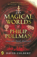 The Magical Worlds of Philip Pullman - Colbert, David