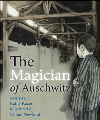 The Magician of Auschwitz - Kacer, Kathy