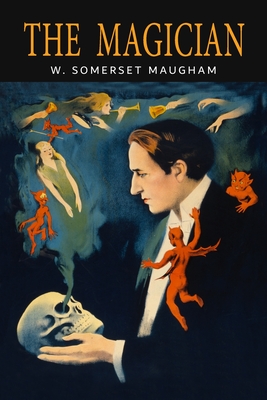 The Magician - Maugham, W Somerset