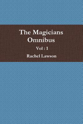 The Magicians Omnibus Vol: 1 - Lawson, Rachel