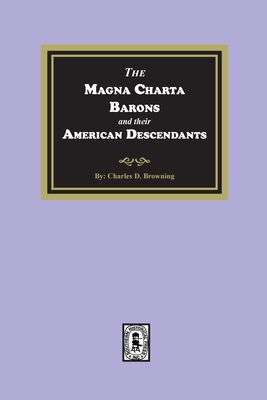 The Magna Charta Barons and their American Descendants - Browning