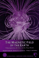 The Magnetic Field of the Earth: Paleomagnetism, the Core, and the Deep Mantle