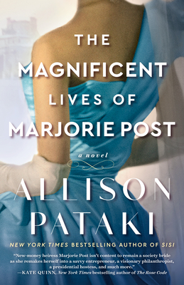 The Magnificent Lives of Marjorie Post - Pataki, Allison