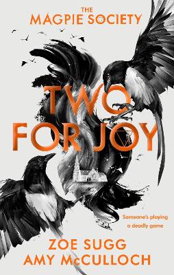 The Magpie Society: Two for Joy - Sugg, Zoe, and McCulloch, Amy