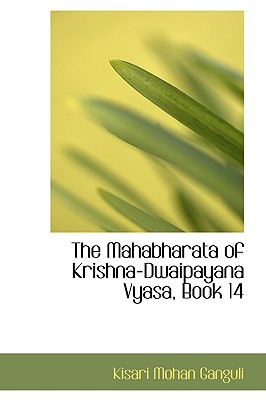 The Mahabharata of Krishna-Dwaipayana Vyasa, Book 14 - Ganguli, Kisari Mohan