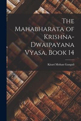 The Mahabharata of Krishna-Dwaipayana Vyasa, Book 14 - Ganguli, Kisari Mohan