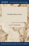 The Maid of Elvar: A Poem