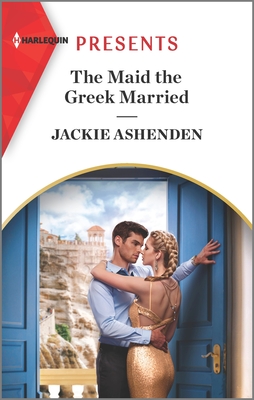 The Maid the Greek Married - Ashenden, Jackie