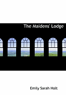 The Maidens' Lodge