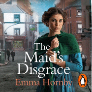 The Maid's Disgrace: A gripping and romantic Victorian saga from the bestselling author