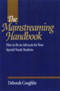 The Mainstreaming Handbook: How to Be an Advocate for Your Special-Needs Students - Coughlin, Deborah