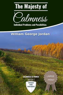 The Majesty of Calmness: Individual Problems and Possibilities - Oceo, Success (Editor), and Jordan, William George