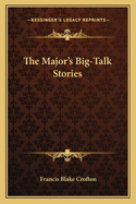 The Major's Big-Talk Stories