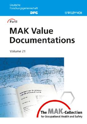 The Mak-Collection for Occupational Health and Safety: Part I: Mak Value Documentations - Greim, Helmut (Editor)