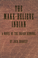 The Make-Believe Indian