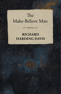 The Make-Believe Man