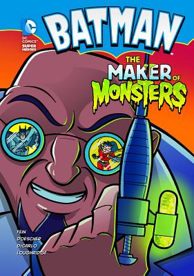 The Maker of Monsters - Fein, Eric, and DeCarlo, Mike, and Loughridge, Lee