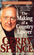 The Making of a Country Lawyer: An Autobiography - Spence, Gerry L