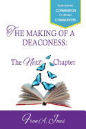 The Making of a Deaconess: The Next Chapter