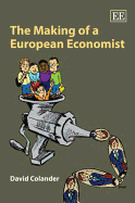 The Making of a European Economist - Colander, David
