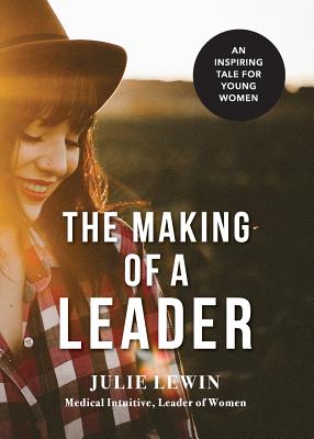 The Making of a Leader: An inspiring tale for all women - Lewin, Julie M