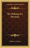 The Making of a Mormon