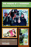 The Making of a Terrorist: Recruitment, Training, and Root Causes