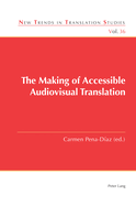 The Making of Accessible Audiovisual Translation