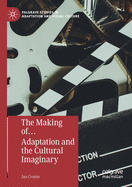 The Making Of... Adaptation and the Cultural Imaginary