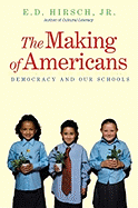 The Making of Americans: Democracy and Our Schools
